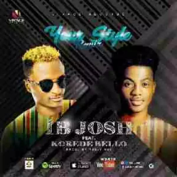 IB Josh - Your Style (Remix) Ft. Korede Bello